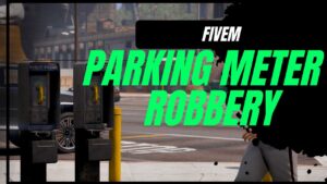 parking meter robbery fivem